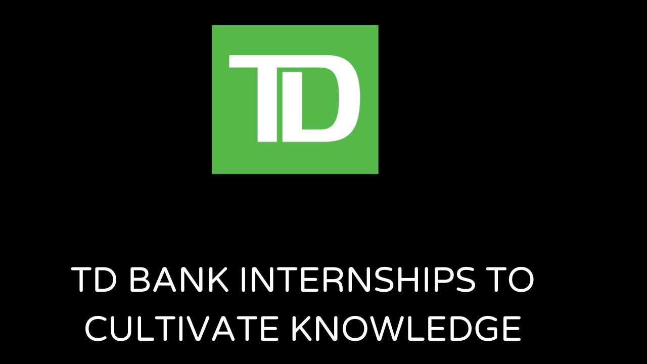 TD Bank Internships