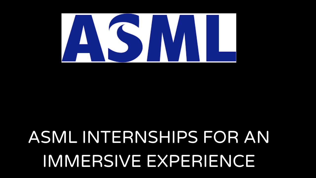 ASML Internships