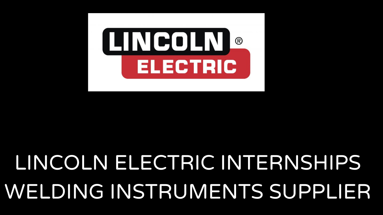 Lincoln Electric Internships