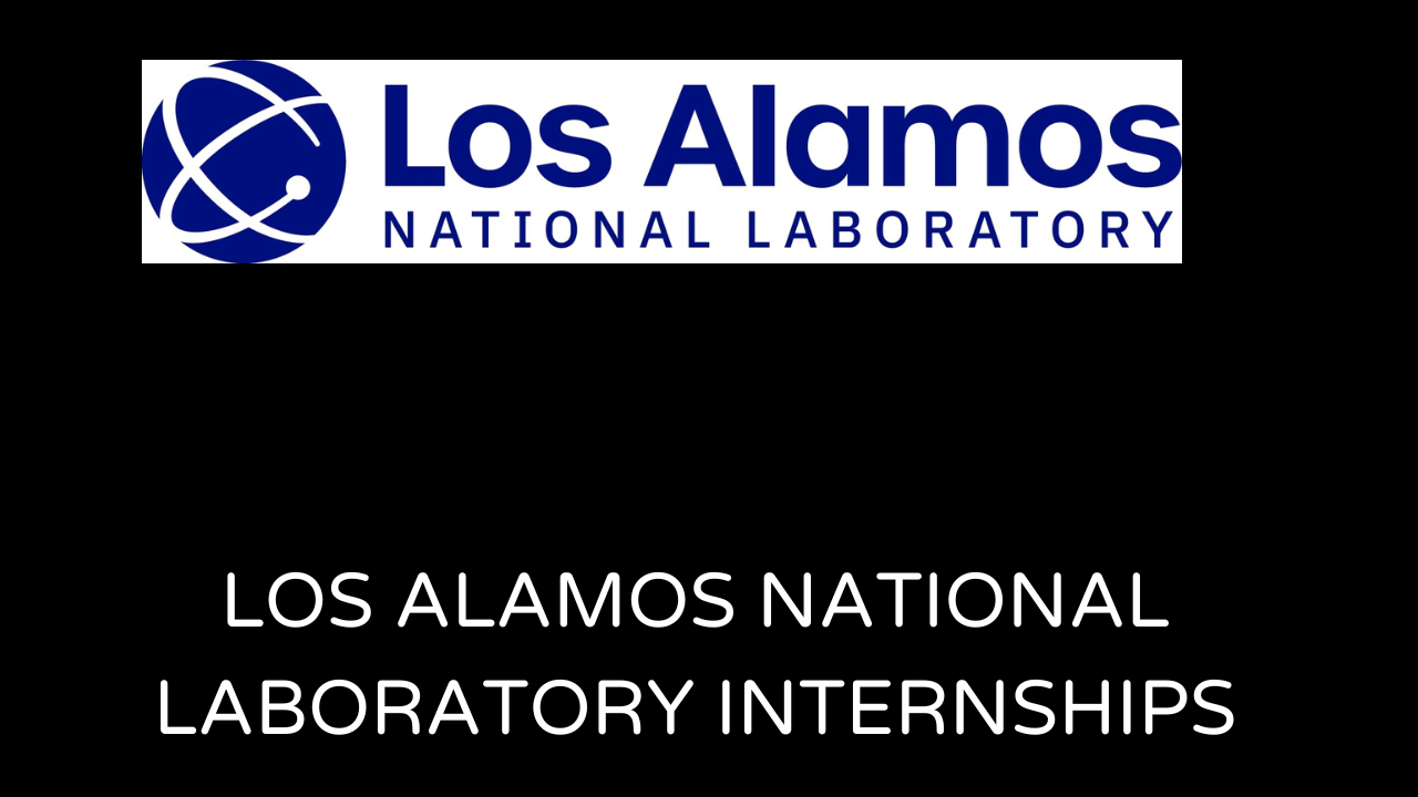 los alamos national laboratory Internships