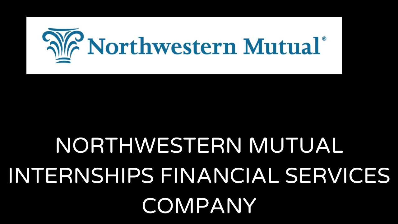 Northwestern Mutual Internships