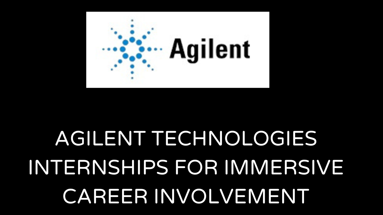 agilent technologies Internships
