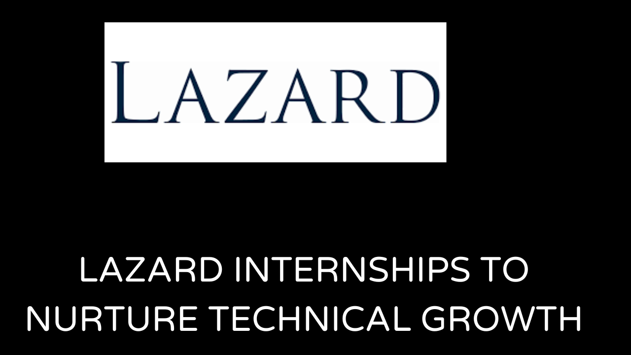 Lazard Internships