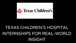 Texas Children's Hospital Internships