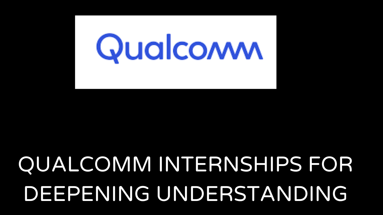 qualcomm Internships