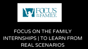 Focus on the family internships