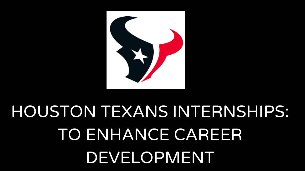 Houston Texans Internships