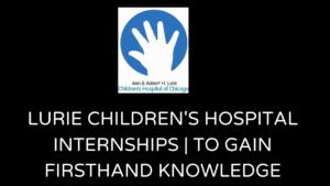 Lurie Children's Hospital Internships