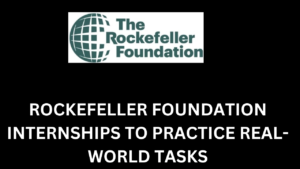 Rockefeller Foundation Internships