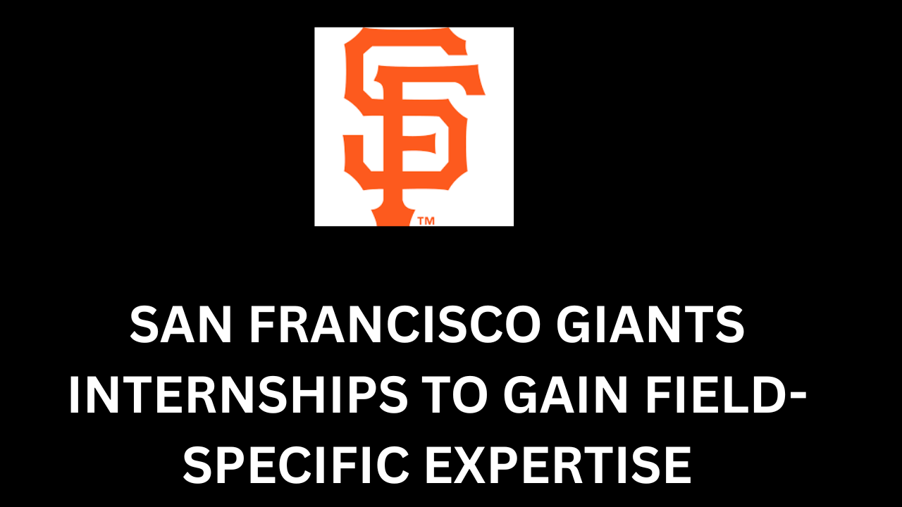 San Francisco Giants Internships