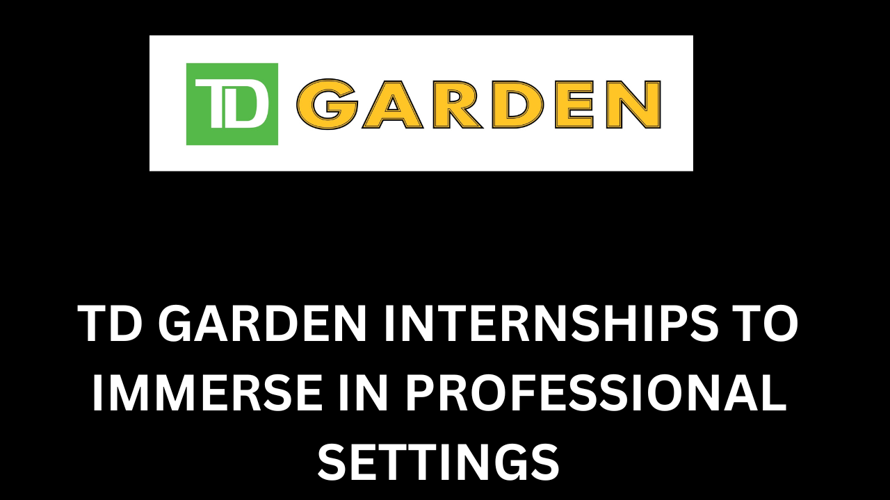 TD Garden Internships