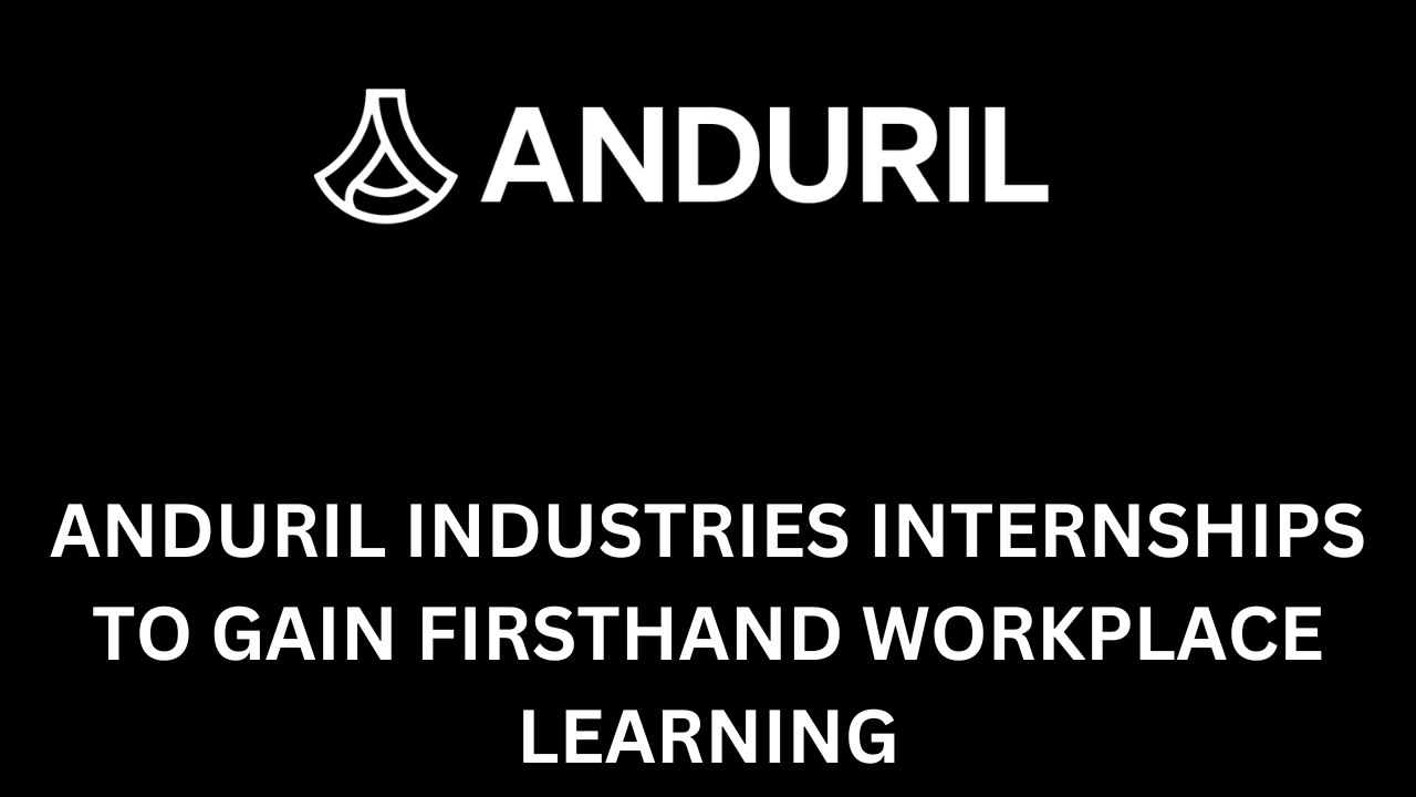 Anduril Industries Internships