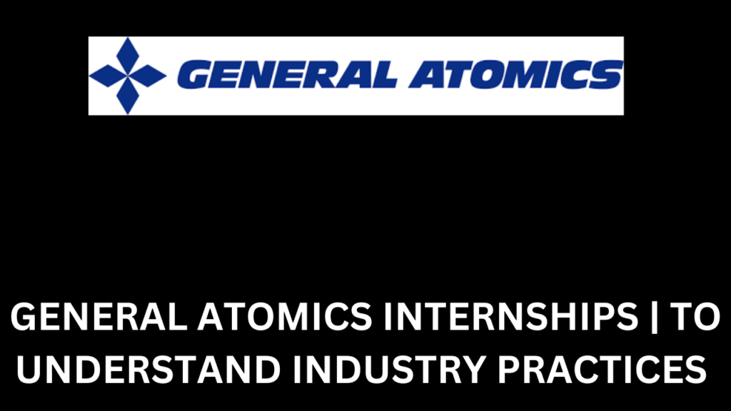 General Atomics Internships