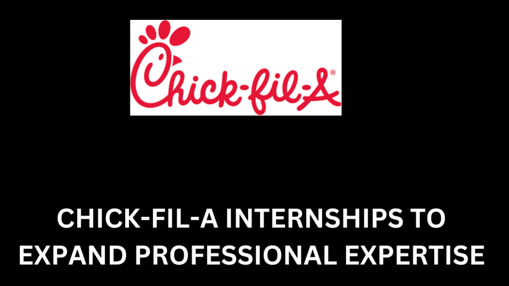 Chick-fil-a internships