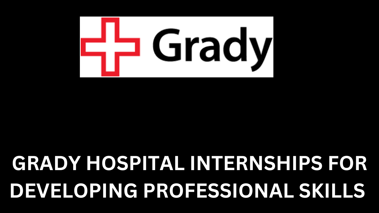 Grady Hospital Internships