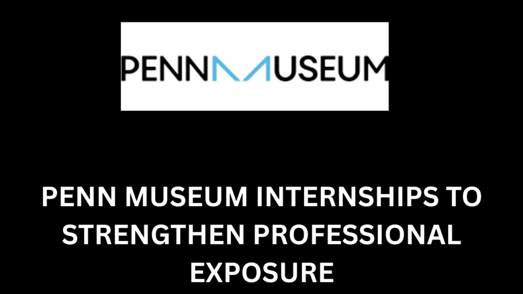 penn museum internships