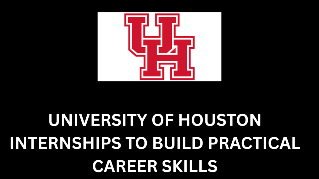 University of Houston Internships